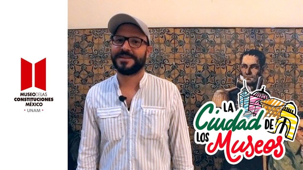 Conoce la historia de México en el Museo de las Constituciones